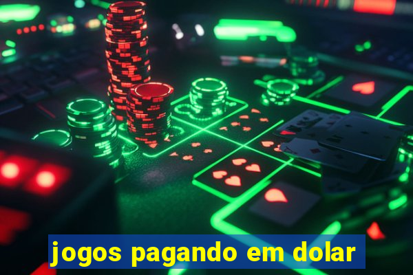 jogos pagando em dolar